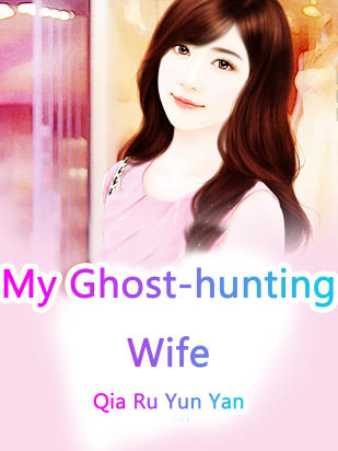 My Ghost-hunting Wife